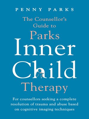 cover image of The Counsellor's Guide to Parks Inner Child Therapy